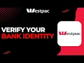How to Verify Your Westpac Bank Identity