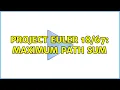 Project Euler Maximum Path Sum 3 Solutions