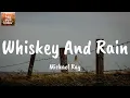 Whiskey And Rain - Michael Ray (Lyrics)