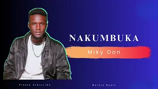 Nakumbuka Wamoyo Miky Don  Nakumbuka Wamoyo Miky Don