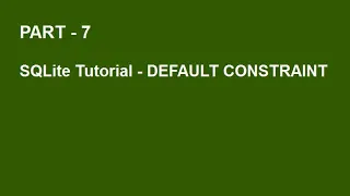 SQLite Tutorial Part 7 - DEFAULT Constraint