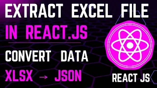 React Excel to JSON Conversion Extract Data from Excel File in React using XLSX Library 2025