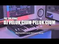 DJ Peluk Cium Peluk Cium Bolak Balik Tik Tok Remix Terbaru 2022 (DJ Cantik Remix)