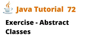 Java Tutorial 72 - Exercise