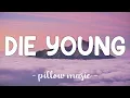 Download Lagu Die Young - Kesha (Lyrics) 🎵