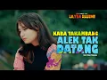 Download Lagu LAYLA RAHMI - KABA TAKAMBANG ALEK TAK  DATANG (OFFICIAL MUSIC VIDEO)