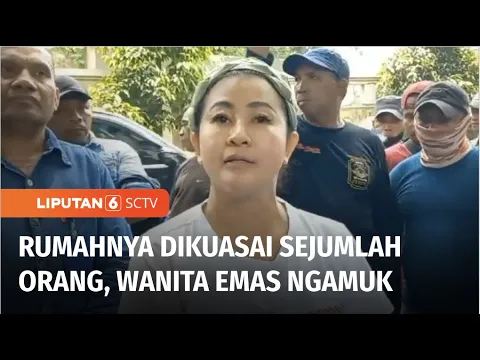 Download MP3 Hasnaeni Moein ‘Wanita Emas’ Ngamuk Keluarganya Dikunci dari Luar oleh Sejumlah Orang  | Liputan 6