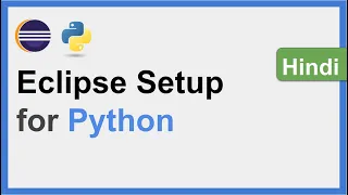 Download and Setup Eclipse with Python Step by Step Hindi