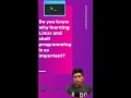 Why should developers and testers should learn Linux and shell scripting