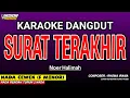 Download Lagu SURAT TERAKHIR KARAOKE DANGDUT - NOER HALIMAH
