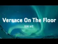 Download Lagu Bruno Mars - Versace On The Floor (Lyrics/vietsub)
