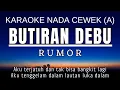 Rumor - Butiran Debu (Karaoke Female Key | Nada Cewek +2 A mayor)