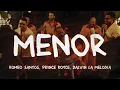 Romeo Santos, Prince Royce, Dalvin La Melodia - Menor (LETRA)