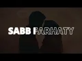 Sabb Farhety - Assala & Ahmed Saad | Lirik Latin dan Terjemahan Indonesia
