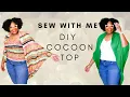 DIY Cocoon Top