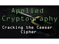 Applied Cryptography Cracking the Caesar Cipher