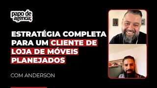 ESTRATÉGIA COMPLETA PARA CLIENTE DE LOJA DE MÓVEIS PLANEJADOS | PAPO DE AGÊNCIA