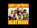 HeatWave - Always And Forever (528)