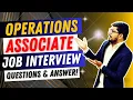 Operations Associate Interview Questions and Answers Operations Associate Job Interview Questions