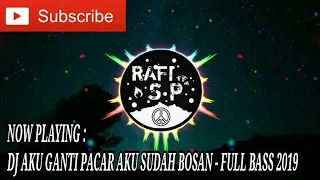 Download DJ AKU GANTI PACAR AKU SUDAH BOSAN - VIRAL TIKTOK REMIX FULL BASS 2019 MP3