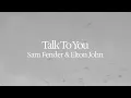 Sam Fender & Elton John - Talk to You (Official Visualiser)