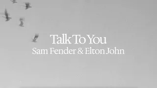 Sam Fender & Elton John - Talk to You (Official Visualiser)