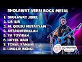 Download Lagu SHOLAWAT VERSI ROCK METAL FULL ALBUM