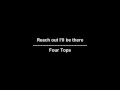 Reach out I'll be there - Four Tops - lyrics