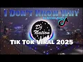 Download Lagu DJ I DON'T KNOW WHY REMIX TIK TOK VIRAL 2025 ( DJ Nation Remix )