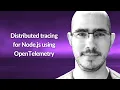 Distributed tracing for Node js using OpenTelemetry Michael Haberman Conf42 JavaScript 2021