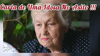 Carta de Uma Idosa No Asilo !!!!