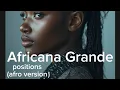 Lagu Ariana Grande: Positions (afro ver)