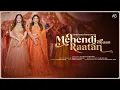 Mehendi - Song | Aishwarya Bhandari ft. Sushmita Bhandari | Shreyas P | Aditya D | Saaveri #mehendi