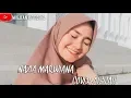Download Lagu NAZIA MARWIANA - AISYAH R'A (ISTRI RASULULLAH) COVER