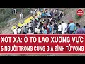 Lagu Thời sự toàn cảnh: Xót xa: Ô tô lao xuống vực, 6 người trong cùng gia đình tử vong