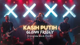 kasih putih glenn fredly rock cover by coversia