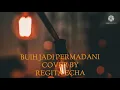 Lagu BUIH JADI PERMADANI LIRIK COVER BY REGITA ECHA