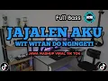 Lagu Dj jajalen aku slow bass mengkane viral