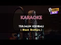 Download Lagu Terjalin Kembali Black Brothers Karaoke