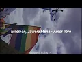 Esteman - Amor libre | Subtitulada