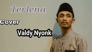 Download Terlena - Ikke Nurjanah || Cover Valdy Nyonk || Lyrik Lagu Video || Dangdut Slow MP3