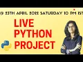 Live python project Announcement Python Project for resume python programming Live 23 April