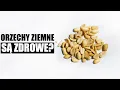 Lagu Czy ORZESZKI ZIEMNE na pewno są ZDROWE?