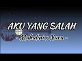 Download Lagu MAHALINI X NUCA - Aku Yang Salah || Lirik lagu