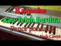 Karaoke KAU TELAH BERDUA. Pance pondang