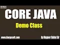 Core java Core Java Demo class by Nagoor Babu Sir