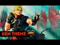 Street Fighter V  Champion Edition - KEN's Theme