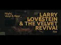 Larry Lovestein & The Velvet Revival - You ( 2012 ) | Night Vinyl & Beer