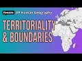 AP Human Geography - Unit 4 Territoriality Boundaries