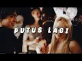 Download Lagu Putus Lagi - Lolita ( Slowed + Reverb )